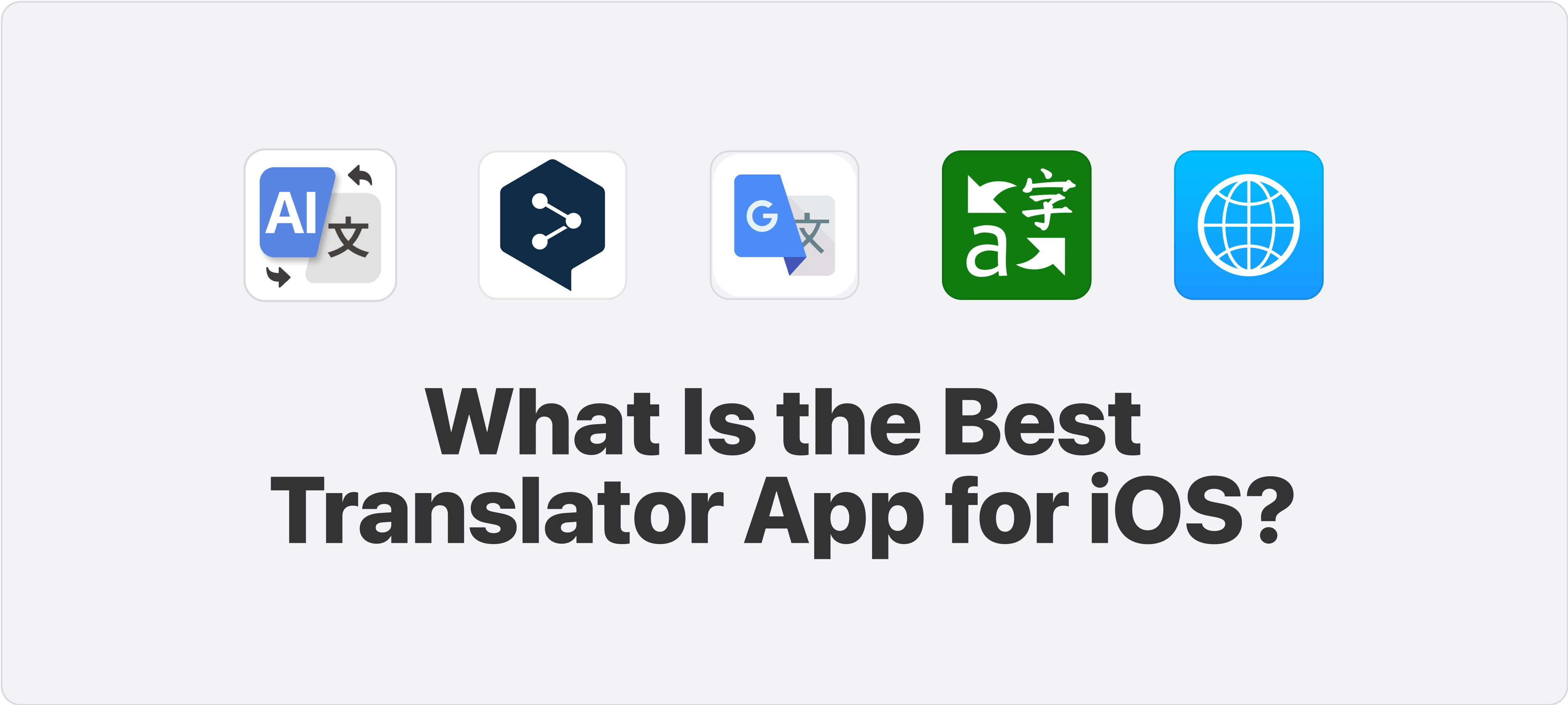What Is the Best Translator App for iOS What Is the Best Translator App for iOS